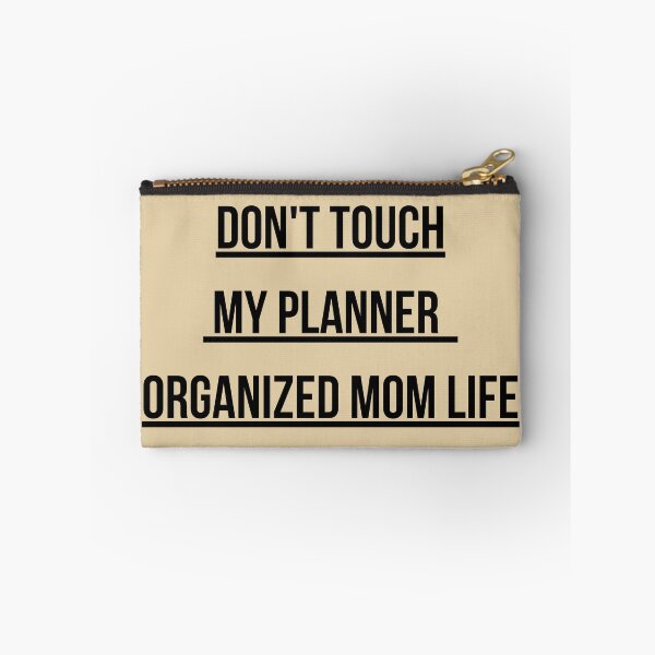 Item preview, Don't Touch My Planner – Organized Mom Life Funny Productivity Mom Design designed and sold by Yassine SEBA.