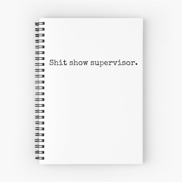Item preview, Shit Show Supervisor – Funny Attitude Quote designed and sold by BoldTalk.