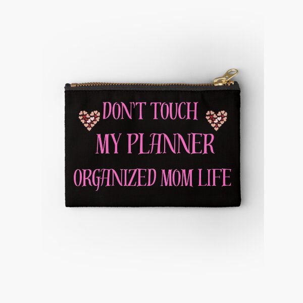 Item preview, Don't Touch My Planner – Organized Mom Life Funny Productivity Mom Design designed and sold by Yassine SEBA.