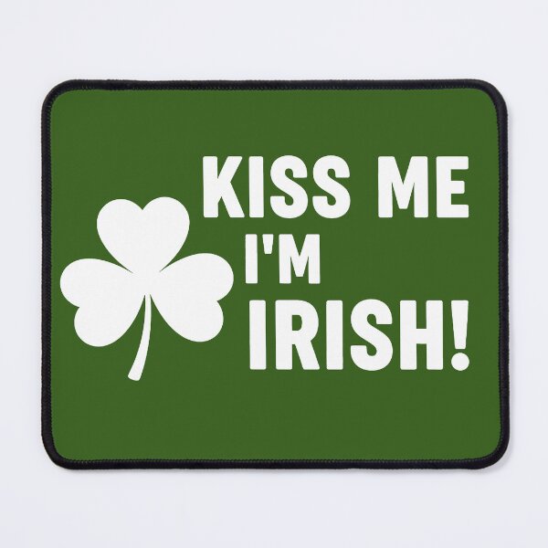 Item preview, Kiss me, I'm Irish Design 3 designed and sold by FlamaC.
