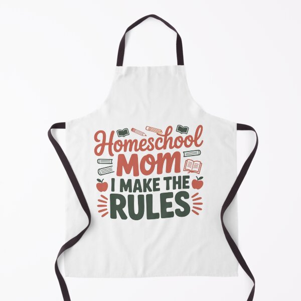 Item preview, Homeschool Mom - I Make The Rules designed and sold by Peter Stawicki.