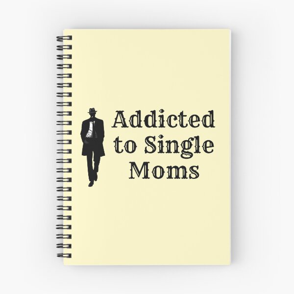 Item preview, Addicted to Single Moms designed and sold by Soft Mayhem Studio.