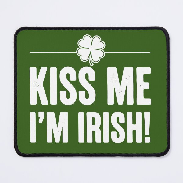 Item preview, Kiss me, I'm Irish Design 6 designed and sold by FlamaC.