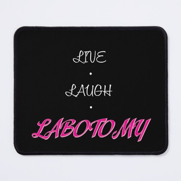 Item preview, Live, Laugh, Labotomy, funny design designed and sold by SleeepDeprived.
