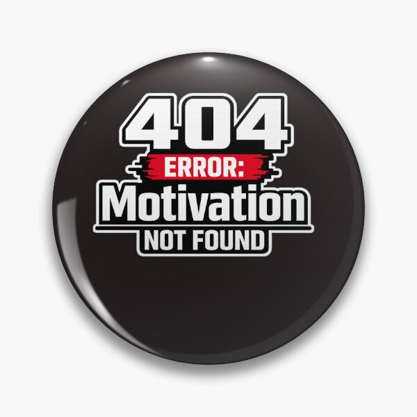 Item preview, 404 Error: Motivation Not Found – High Contrast Edition designed and sold by Barkashow.