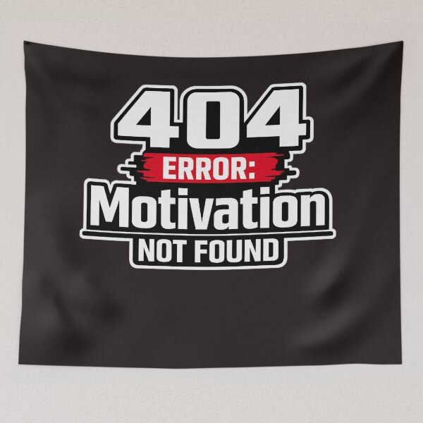 Item preview, 404 Error: Motivation Not Found – High Contrast Edition designed and sold by Barkashow.