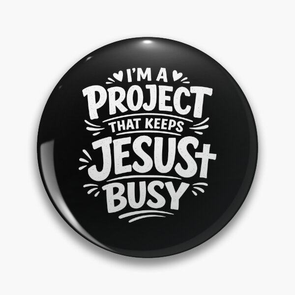 Item preview, I'm A Project that Keeps Jesus Busy designed and sold by JODYSMORGAN.