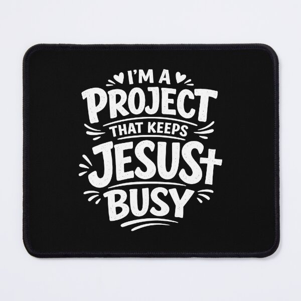 Item preview, I'm A Project that Keeps Jesus Busy designed and sold by JODYSMORGAN.