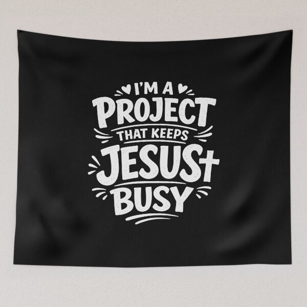 Item preview, I'm A Project that Keeps Jesus Busy designed and sold by JODYSMORGAN.