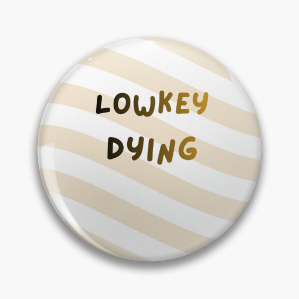 Item preview, Lowkey Dying Minimalist Aesthetic Design designed and sold by Yashvisoni2319.