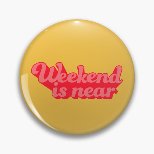 Item preview, Weekend is near! designed and sold by rene_hq.