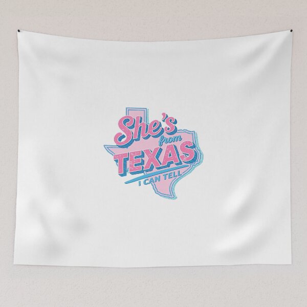 Item preview, She's From Texas I Can Tell designed and sold by koffmannohe.