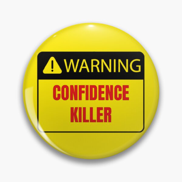 Item preview, Warning Confidence Killer designed and sold by MakarenaCreate.