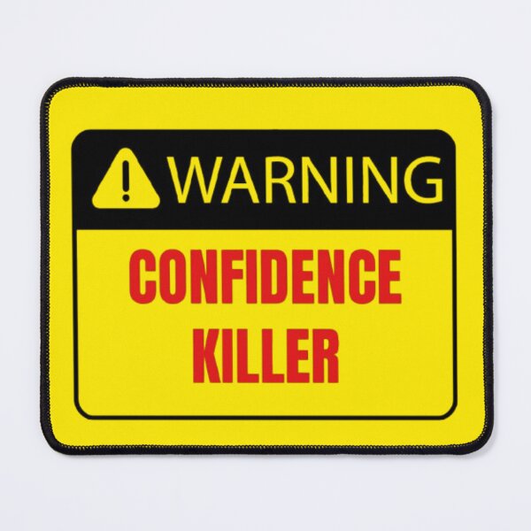 Item preview, Warning Confidence Killer designed and sold by MakarenaCreate.
