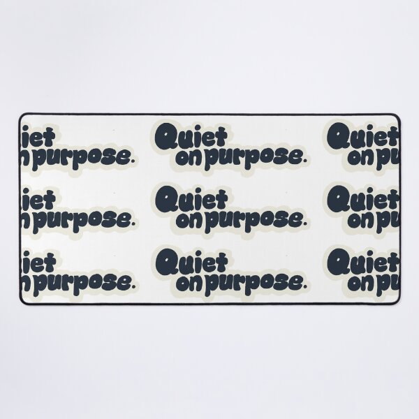 Item preview, Quiet on purpose. designed and sold by MAMOSHOTFACTORY.