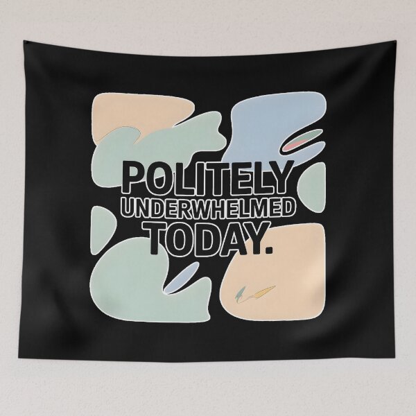Item preview, Politely Underwhelmed Today – Funny Sarcastic Minimal Text Shirt designed and sold by ImaginedSpace7.