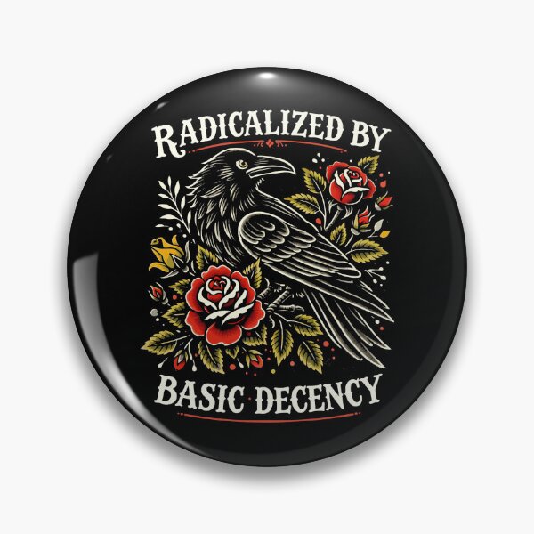 Item preview, Radicalized By Basic Decency Crow Bird Social Justice Artwork designed and sold by michealhunttt.