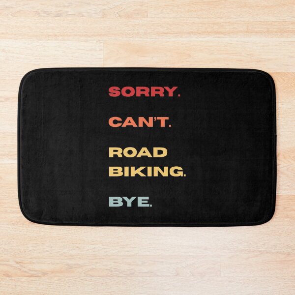 Item preview, Sorry Can't Road Biking Bye  - Retro Funny Road Biking Excuse Saying  designed and sold by Wiss2Arts.