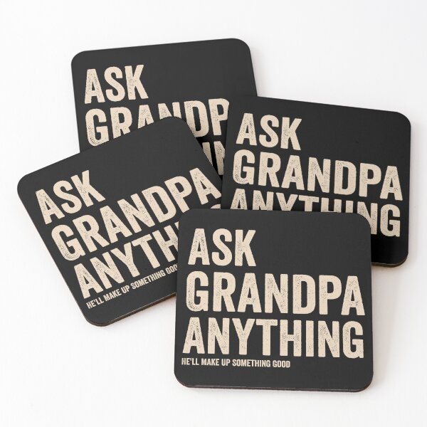 Item preview, Ask Grandpa Anything He'll Make Up Something Good - Funny Fathers Day designed and sold by harshanendian.