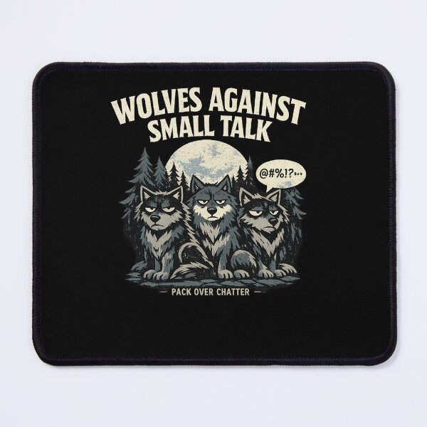 Item preview, Wolves Against Small Talk Pack Over Chatter Introvert Anti Social Wolf Lover Quiet Person designed and sold by Pawsome Quotes.
