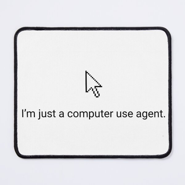 Item preview, Just A Computer Use Agent designed and sold by Mirabile Dictu.