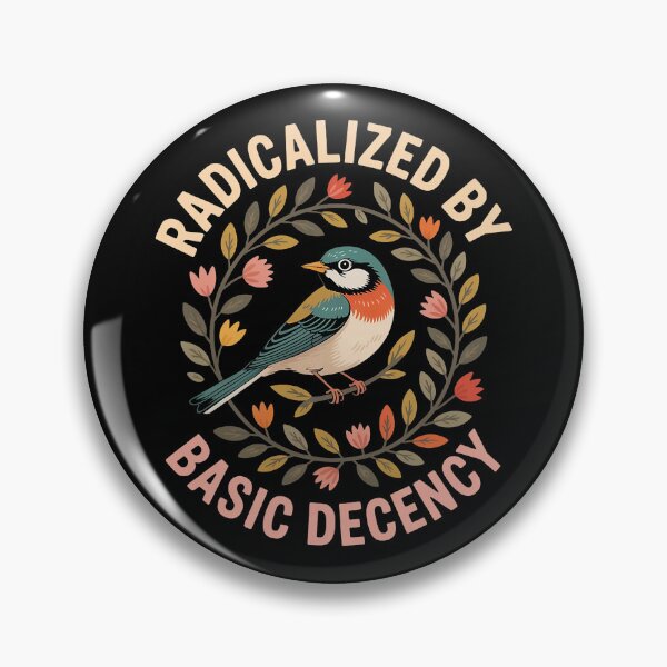 Item preview, Radicalized By Basic Decency Equality Activist Message Design designed and sold by michealhunttt.
