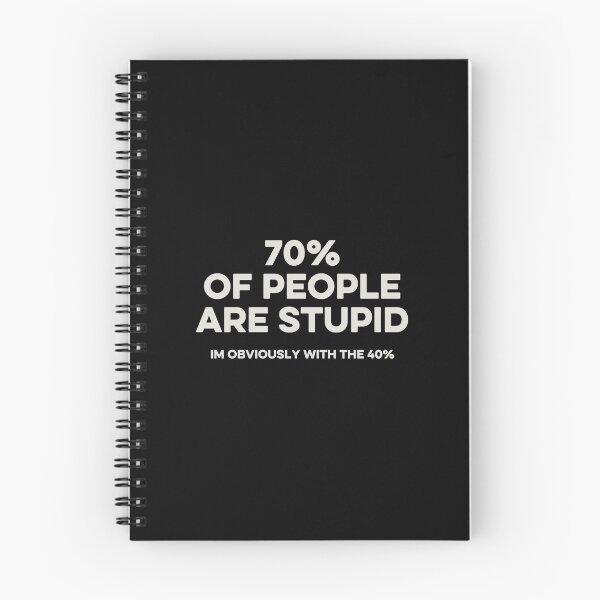Item preview, 70% of people are stupid. Im Obviously With The 40% - Funny Saying designed and sold by karnikavoriz.