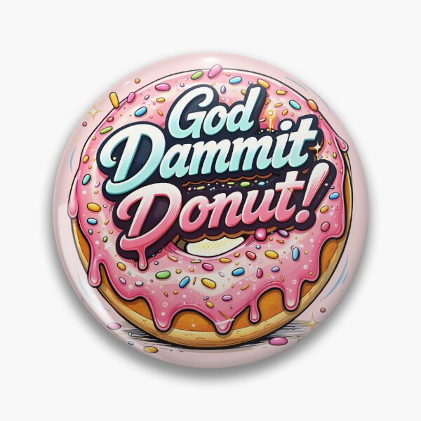 Item preview, Goddamnit Donut! Dungeon Crawler Carl  designed and sold by BingyBongoArt.