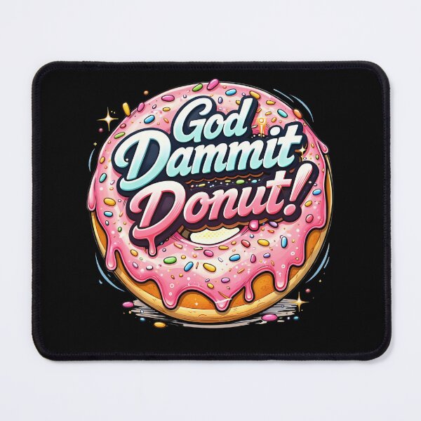 Item preview, Goddamnit Donut! Dungeon Crawler Carl designed and sold by BingyBongoArt.