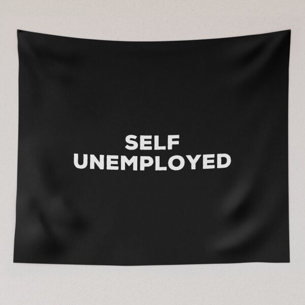 Item preview, Self Unemployed - Funny Job Seeker designed and sold by karnikavoriz.