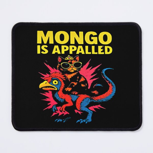 Item preview, Mongo Is Appalled designed and sold by PlatinumDream.