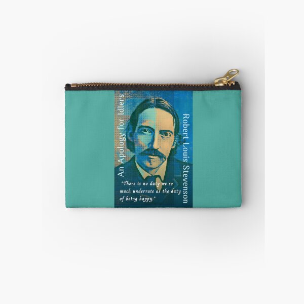 Item preview, Robert Louis Stevenson quote: There is no duty we so much underrate as the duty of being happy. designed and sold by artbleed.