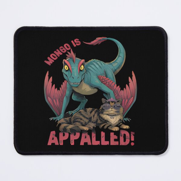 Item preview, Mongo Is Appalled designed and sold by PlatinumDream.