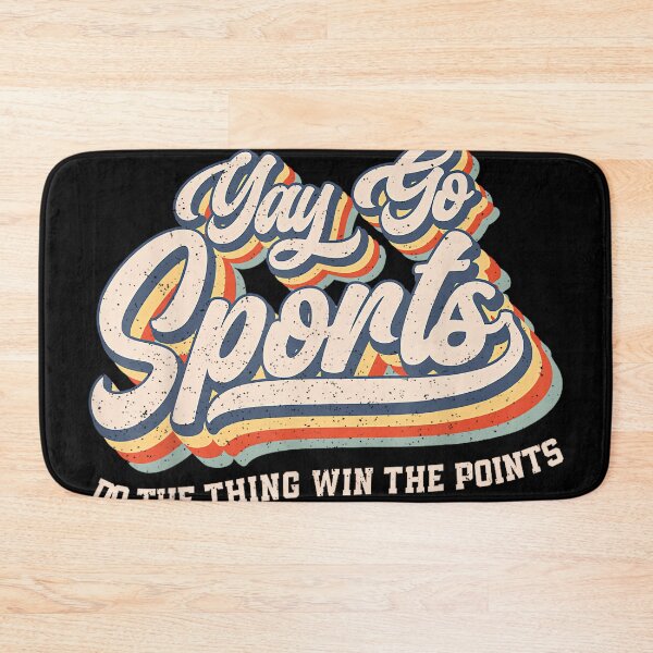 Item preview, Yay Go Sports Do The Thing Win The Points Funny Sport Team designed and sold by AlanYYoder.