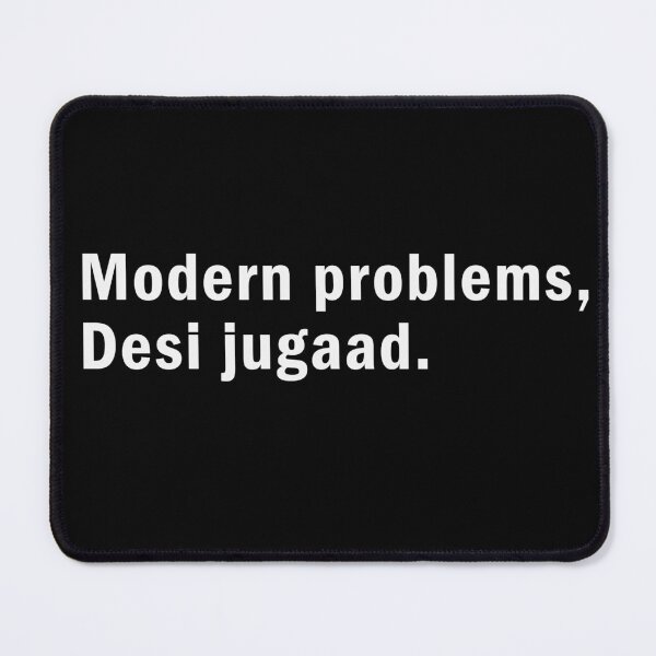Item preview, Modern problems, desi jugaad. - hinglish meme merch designed and sold by TypeThreadCo.