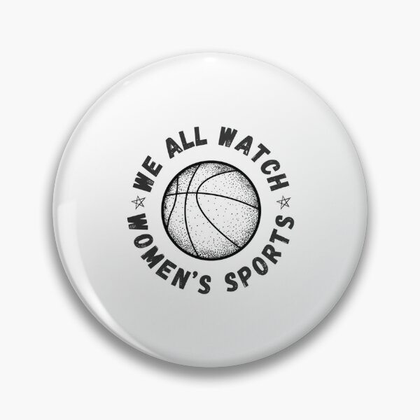 Item preview, We All Watch Women's Sports, Watches Womens Basketball designed and sold by AlanYYoder.