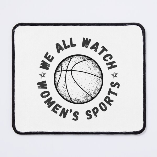 Item preview, We All Watch Women's Sports, Watches Womens Basketball designed and sold by AlanYYoder.