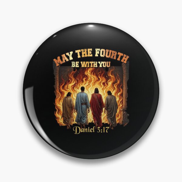 Item preview, May The Fourth Be With You Daniel 317, Cool Graphic Bible Quote Christianity designed and sold by NinMema.