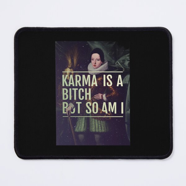 Item preview, Karma Is A Bitch But So Am I Sarcastic Meme designed and sold by lrdvvwzvhv57.