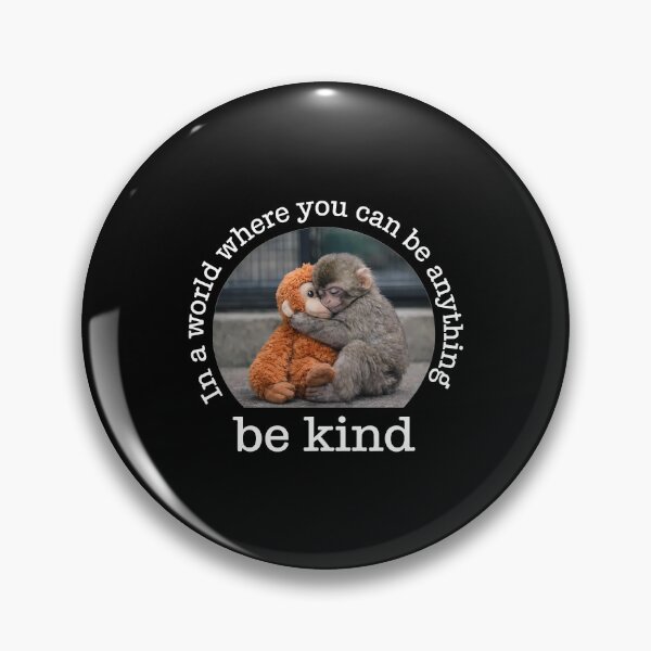 Item preview, Punch Monkey, Be Kind Punch Monkey In A World Where You Can Be Anything designed and sold by NinMema.