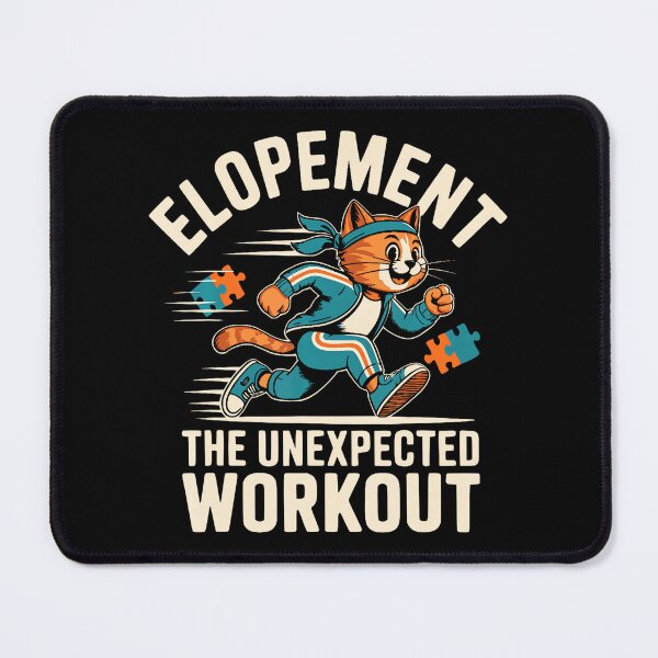 Item preview, Elopement The Unexpected Workout Funny Autism Elopement Cat designed and sold by Anime-Nomad.