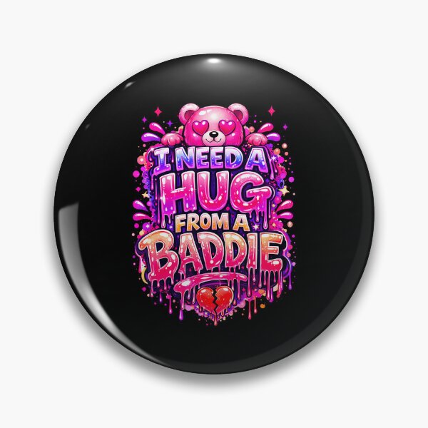 Item preview, Funny I Need A Hug From A Baddie  designed and sold by Anime-Nomad.