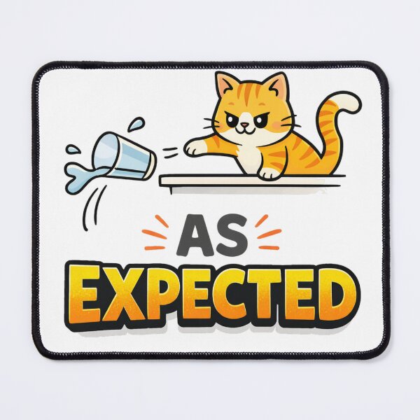 Item preview, As Expected Funny Cat Knocking Glass Meme designed and sold by the-dovlat.
