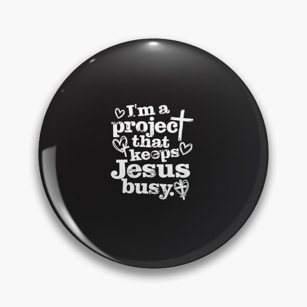 Item preview, I’m A Project That Keeps Jesus Busy Funny Christian Faith Humor Design designed and sold by kiralynstration.