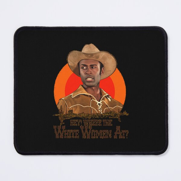 Item preview, Blazing Saddles - Sheriff Bart 'Where The White Women At' designed and sold by majid150.