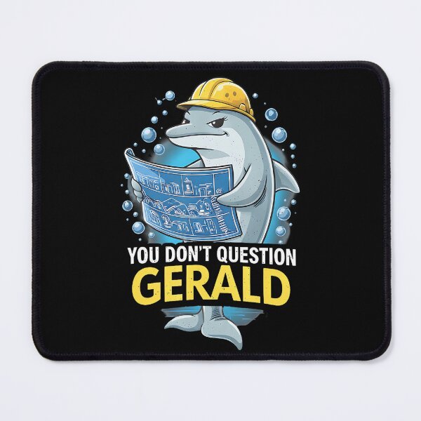 Item preview, You Don'T Question Gerald Funny designed and sold by Anime-Nomad.