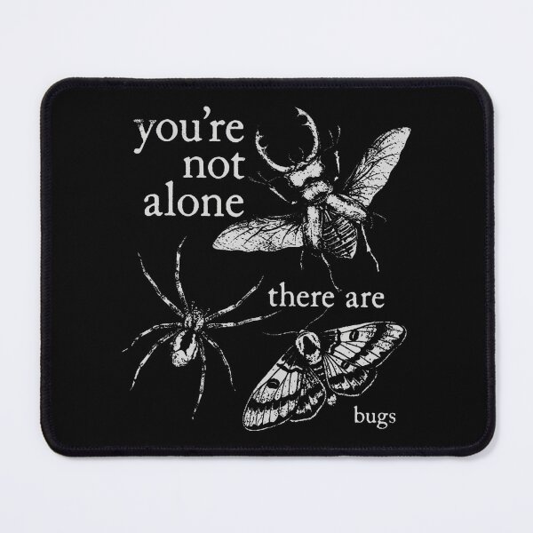 Item preview, You'Re Not Alone There Are Bugs Creepy Insect Humor Art designed and sold by Anime-Nomad.