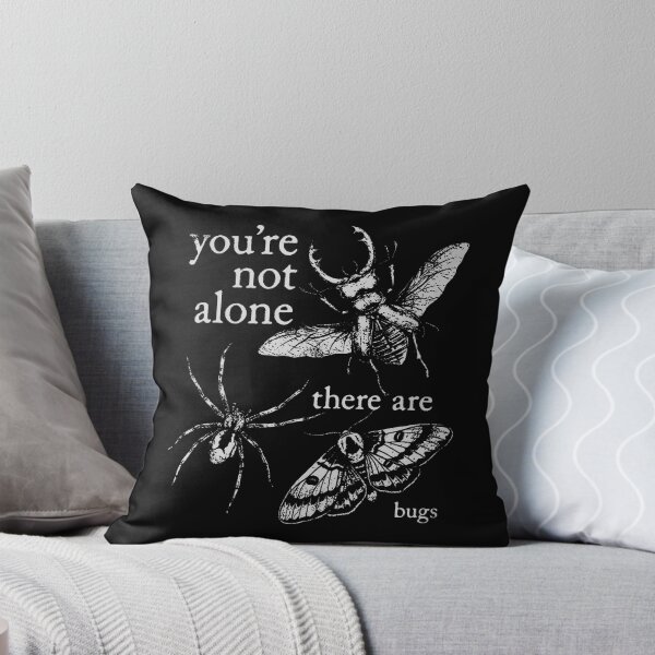 Item preview, You'Re Not Alone There Are Bugs Creepy Insect Humor Art designed and sold by Anime-Nomad.