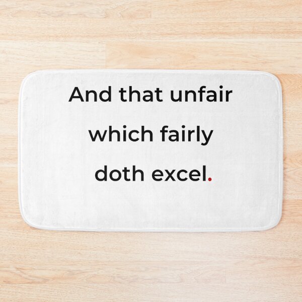Item preview, "And that unfair which fairly doth excel" - print black designed and sold by ariksworld.