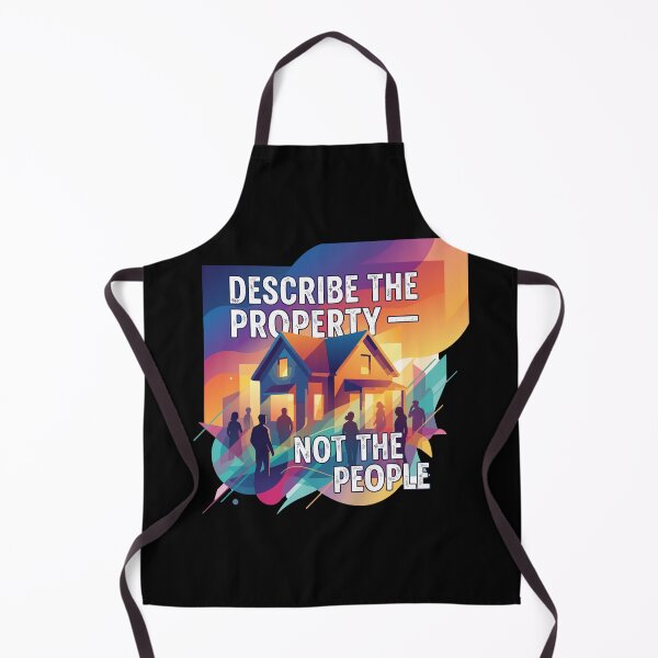Item preview, Fair Housing Describe the Property Not the People Fair Housing Design, Real Estate Ethics Poster, Housing Equality Message designed and sold by Uglyandcute.
